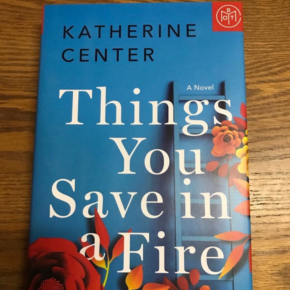 Things You Save in a Fire by Katherine Center